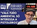 Reinaldo: Mineradoras contra garimpo em terras indígenas