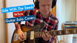 Side With The Seeds Solo Cover Wilco