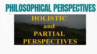 Introduction to Philosophy of the Human Person (Philosophy, Partial and Holistic Perspective)