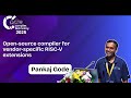 Open-source compiler for vendor-specific RISC-V extensions | Pankaj Gode | IICT'25
