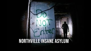 Abandoned Insane Asylum, Northville