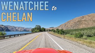 Wenatchee to Chelan Scenic Drive in 4K