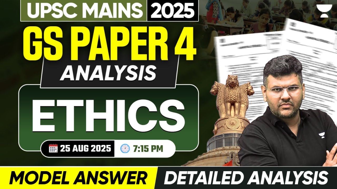 UPSC Mains 2025 GS Paper 4 LIVE Analysis | Ethics & Case Studies Model ...