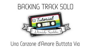 Daniele Soddu - Guitar Backing Track - Una Canzone D'amore buttata Via - SOLO