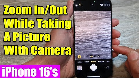 iPhone 16/16 Pro Max: How to Zoom In/Out While Taking A Picture With Camera