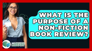 What Is The Purpose Of A Non-fiction Book Review? - The Language Library