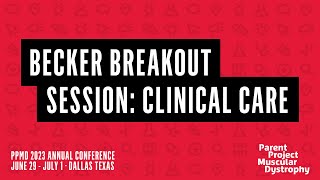 Becker Breakout Session: Clinical Care  PPMD 2023 Annual Conference