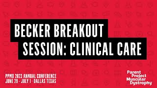 Becker Breakout Session: Clinical Care -- PPMD 2023 Annual Conference