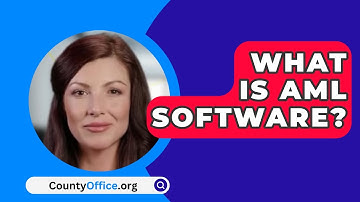 What Is AML Software? - CountyOffice.org