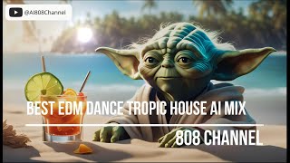 EDM Dance Tropic House AI 808 mix