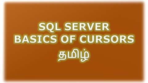 Basics Of Cursors in SQL Server Tamil