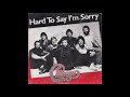 Chicago - Hard to Say I&#39;m Sorry