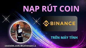 Binance 2b l Hướng dẫn nạp rút tiền từ Binance về ví Metamask trên Máy Tính cho người mới từ A Z