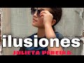 Ilusiones official julieta pereira