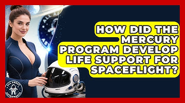 How Did The Mercury Program Develop Life Support For Spaceflight? - All About Astronauts