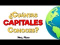 ¿CUÁNTAS CAPITALES Conoces? 🌏🌏 (Nivel Medio)