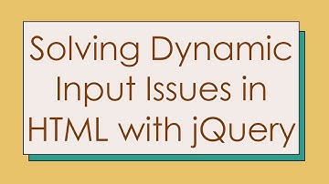 Solving Dynamic Input Issues in HTML with jQuery