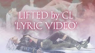 CL - LIFTED 'Lyric Video'