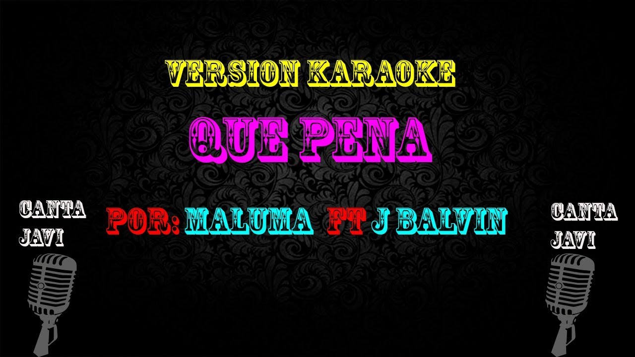 Maluma, J Balvin Qué Pena (KARAOKE) YouTube