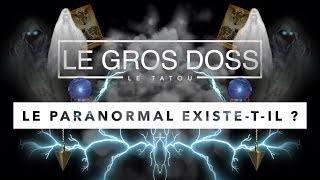 LE PARANORMAL EXISTE-T-IL ?