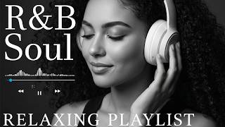 【R&B Soul】Relaxing Chill Playlist – Soulful Vocals & Deep Grooves