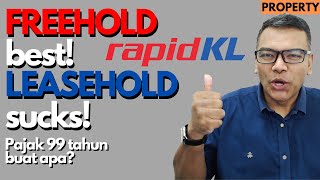 FREEHOLD best! LEASEHOLD sucks [Property] Pajak 99 tahun buat apa?