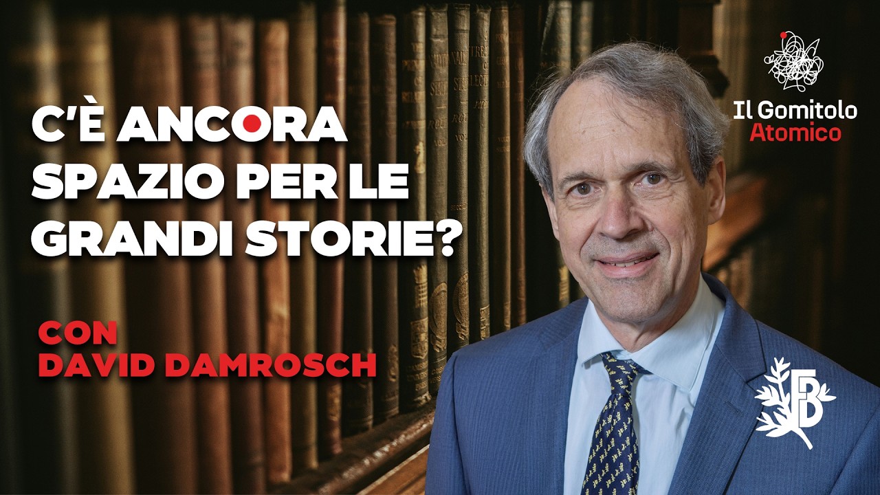 C'è ancora spazio per le grandi storie? | con David Damrosch | Il Gomitolo Atomico #53 [SUB ITA]