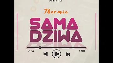 Thermic _Samadziwa (Official Audio)  _Produced by Mexy beats
