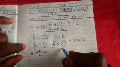 WASSCE JUNE 2005 MATHEMATICS 2 THEORY QUESTIONS PART 1 NO. 3a (Solving Fractions)