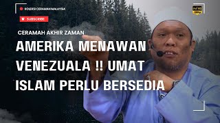 AMERIKA MENAWAN VENENZUALA‼️ISLAM PERLU BERSEDIA  - USTAZ AUNI