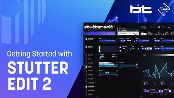 Getting Started with Stutter Edit 2 feat. BT | iZotope