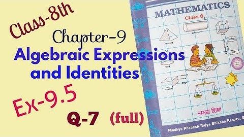Class-8th/Chapter-9/Ex-9.5(Q-7) Algebraic Expressions and Identities