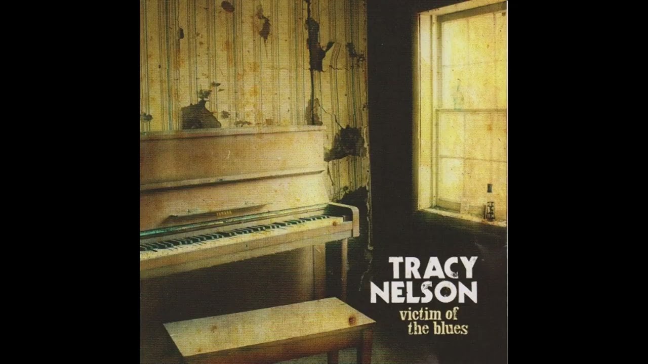 Tracy Nelson – Victim Of The Blues
