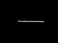 Zayn  dusk till dawn  lyrics overlay  black screen status 