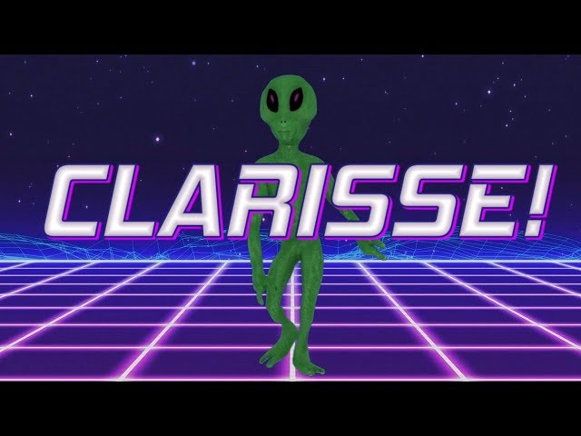 HAPPY BIRTHDAY CLARISSE! - ALIEN REMIX