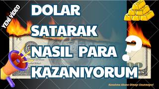 DOLAR SATARAK NASIL PARA KAZANIYORUM #USDTRY #ALTIN #FON #DOLAR