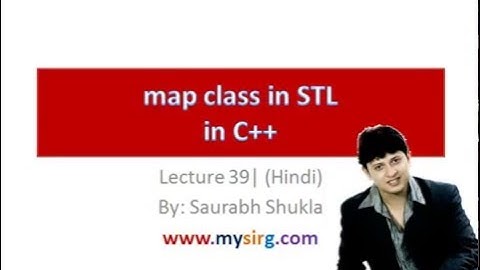 Lecture 39 map class in STL in C++ Hindi