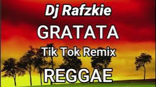 gratata tiktok ( REGGAE ) TIK TOK REMIX DJ Rafzkie Reggaeton 2021