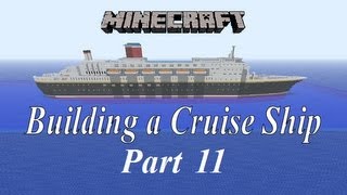 Minecraft, Building a Cruise Ship tutorial Part 11