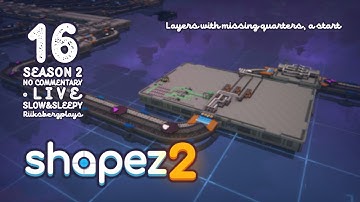 #16 ⁕ Layers with missing quarters, a start ⁕ Shapez 2 ⁕ Insane Difficulty ⁕ No commentary ⁕ LIVE