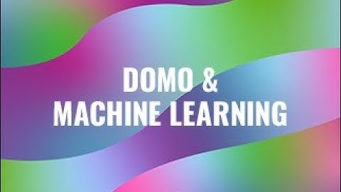 Domo & Machine Learning: A "How-to" Playbook