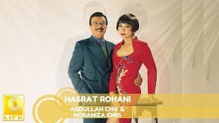 Video thumbnail of "Abdullah Chik & Noraniza Idris -Hasrat Rohani (Official Audio)"