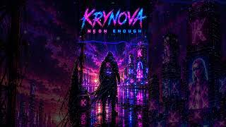 Neon Enough - Future Pop Anthem - KRYNOVA