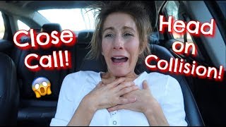 I Almost Had A Head On Collision!