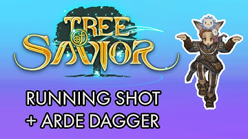 Tree of Savior - Quarrel Shooter Circle 3 Running Shot + Arde Dagger ~ Gameplay