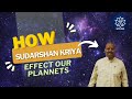 How sudarshan kriya effects our 9 plannets  session with mandar amonkar ji