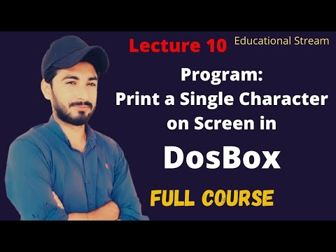 Program: Print a Single Character On Screen in DosBox_Lec 10_Assembly Language_Urdu & Hindi