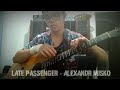Late Passenger (Alexandr Misko) - Samuel Gonçalves | #LatePassenger