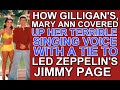 How Gilligan's Island's MARY ANN covered up her TERRIBLE SINGING VOICE with a tie to LED ZEPPELIN!