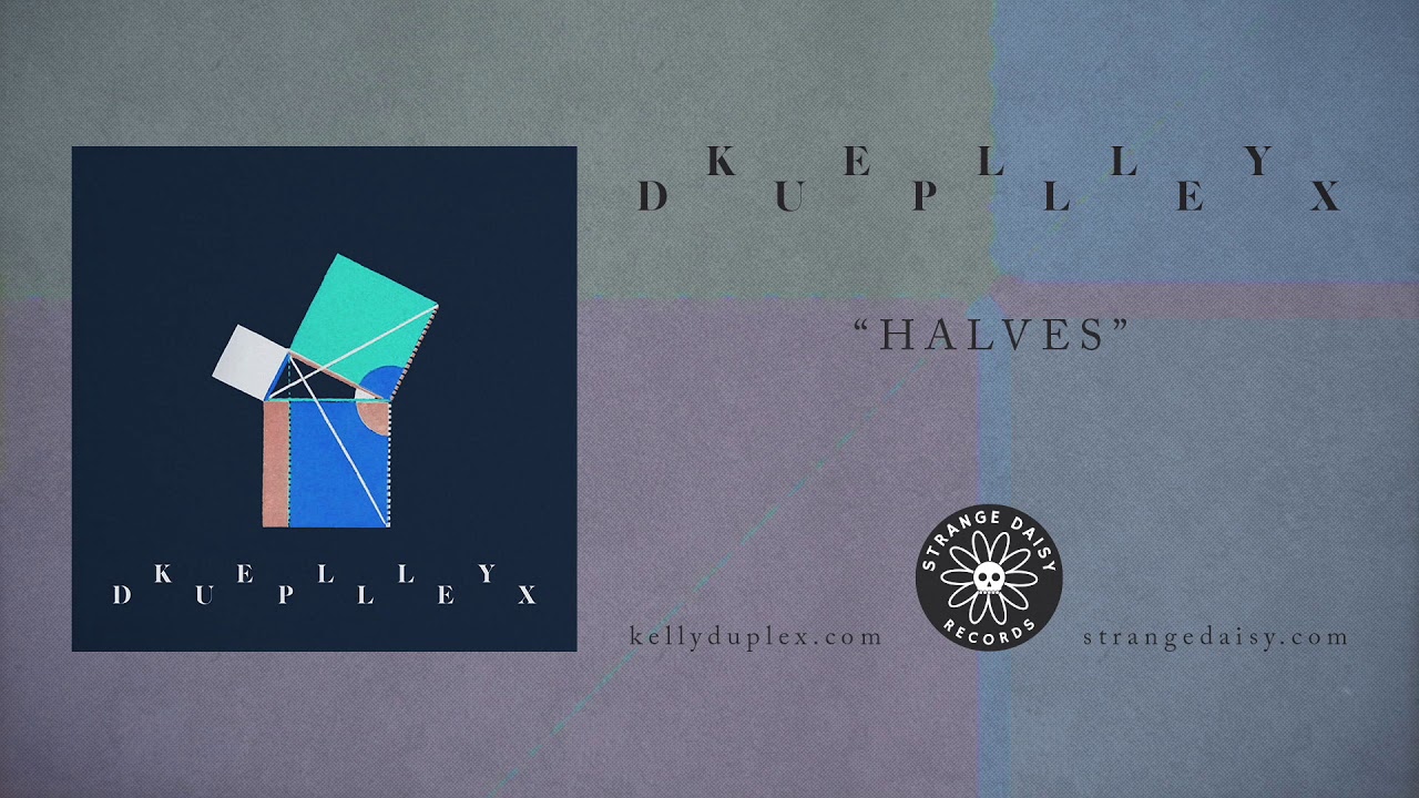Kelly Duplex ~ Halves